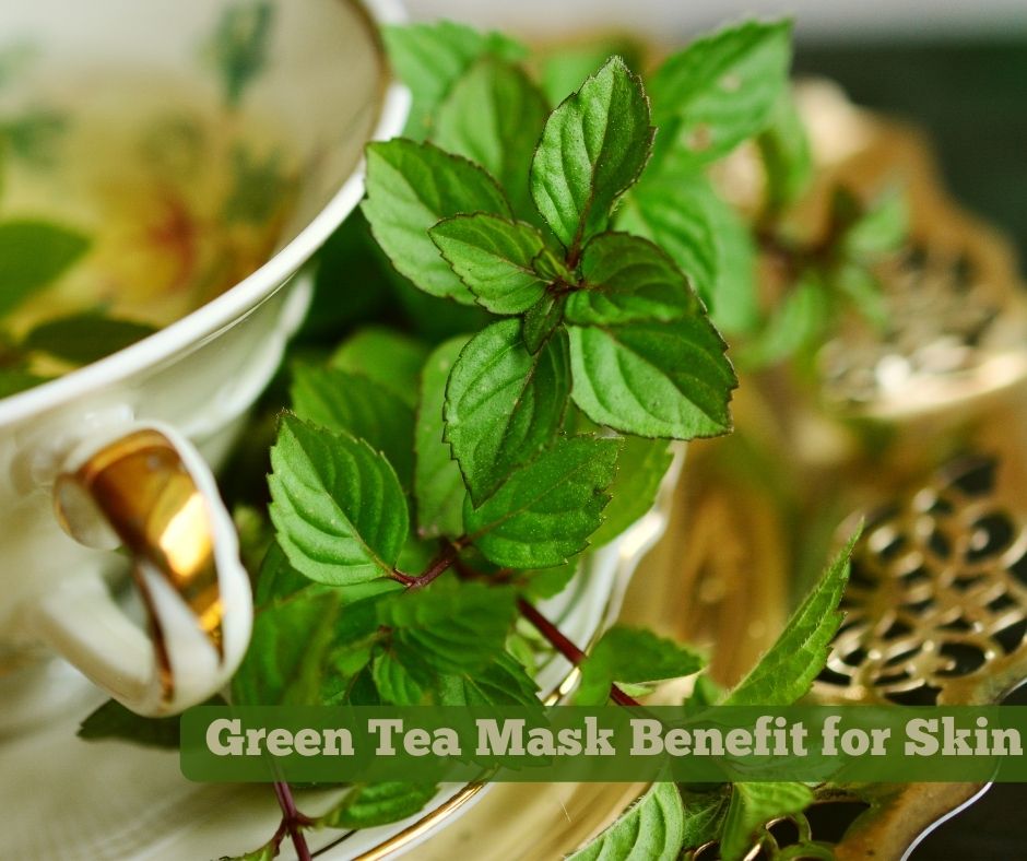 Green Tea Mask: Unveiling the Benefits for Skin and How to Use